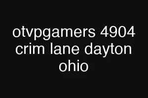 otvpgamers 4904 crim lane dayton ohio